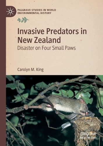 Invasive Predators in New Zealand: Disaster on Four Small Paws. 1st ed. 2019