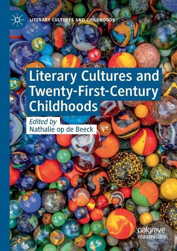 Literary Cultures and Twenty-First-Century Childhoods.