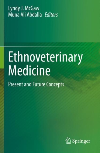 Ethnoveterinary Medicine: Present and Future Concepts. 2020 ed.