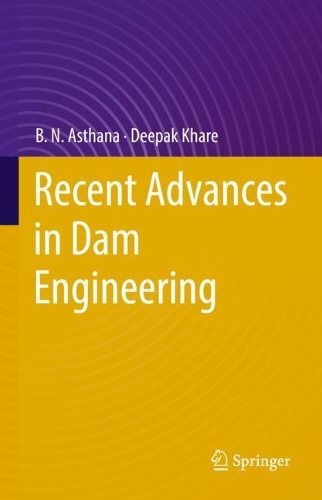 Recent Advances in Dam Engineering. 1st ed. 2022