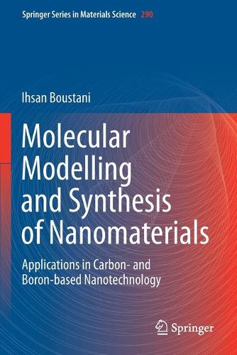Molecular Modelling and Synthesis of Nanomaterials: Applications in Carbon- and Boron-based Nanotechnology. 2020 ed.