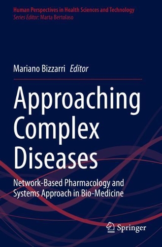 Approaching Complex Diseases: Network-Based Pharmacology and Systems Approach in Bio-Medicine. 2020 ed.