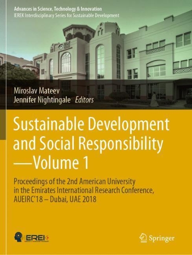 Sustainable Development and Social Responsibility-Volume 1: Proceedings of the 2nd American University in the Emirates International Research Conference, AUEIRC'18 - Dubai, UAE 2018. 2020 ed.