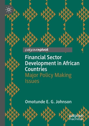 Financial Sector Development in African Countries: Major Policy Making Issues. 2020 ed.