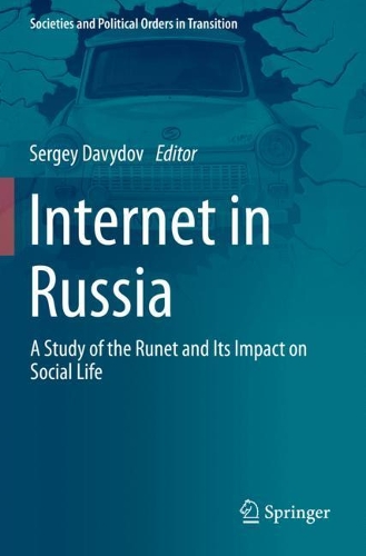 Internet in Russia: A Study of the Runet and Its Impact on Social Life. 2020 ed.