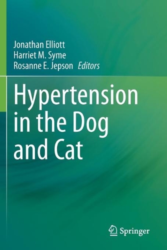 Hypertension in the Dog and Cat. 2020 ed.