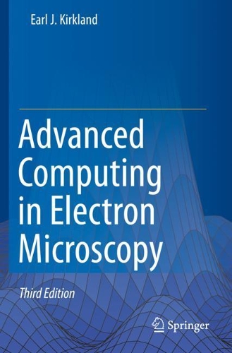 Advanced Computing in Electron Microscopy. Third Edition 2020
