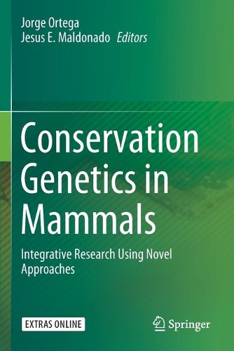Conservation Genetics in Mammals: Integrative Research Using Novel Approaches. 2020 ed.