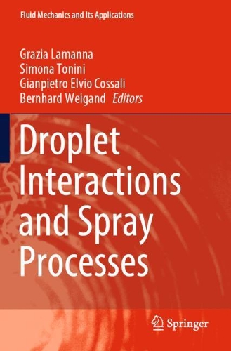Droplet Interactions and Spray Processes. 2020 ed.