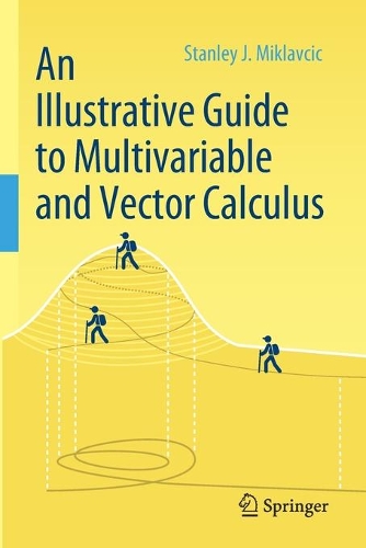 An Illustrative Guide to Multivariable and Vector Calculus.