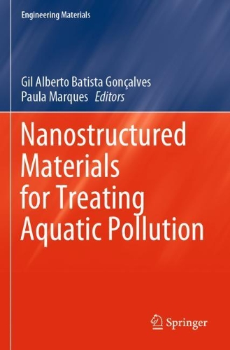 Nanostructured Materials for Treating Aquatic Pollution. 2019 ed.