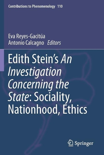 Edith Stein's An Investigation Concerning the State: Sociality, Nationhood, Ethics. 2020 ed.