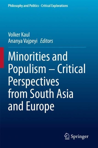 Minorities and Populism - Critical Perspectives from South Asia and Europe. 2020 ed.