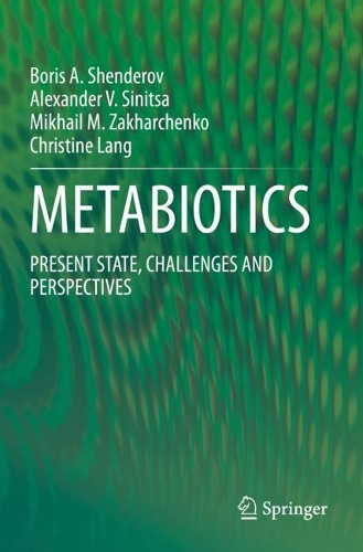 METABIOTICS: PRESENT STATE, CHALLENGES AND PERSPECTIVES. 2020 ed.