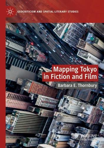 Mapping Tokyo in Fiction and Film. 2020 ed.