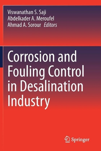 Corrosion and Fouling Control in Desalination Industry. 1st ed. 2020