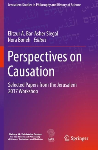 Perspectives on Causation: Selected Papers from the Jerusalem 2017 Workshop. 2020 ed.
