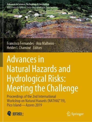 Advances in Natural Hazards and Hydrological Risks: Meeting the Challenge: Proceedings of the 2nd International Workshop on Natural Hazards (NATHAZ'19), Pico Island-Azores 2019. 2020 ed.
