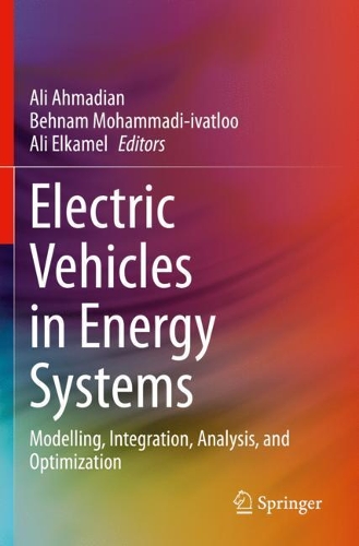 Electric Vehicles in Energy Systems: Modelling, Integration, Analysis, and Optimization. 2020 ed.