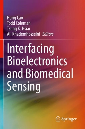Interfacing Bioelectronics and Biomedical Sensing. 2020 ed.