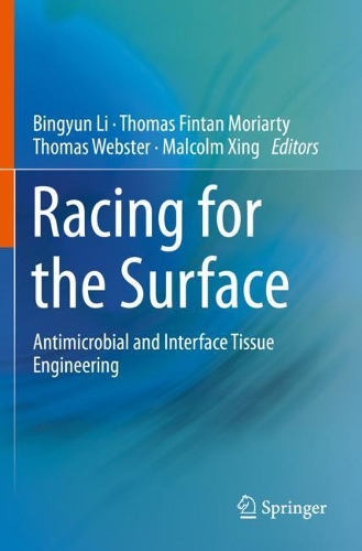 Racing for the Surface: Antimicrobial and Interface Tissue Engineering. 2020 ed.