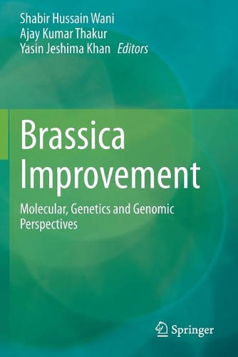 Brassica Improvement: Molecular, Genetics and Genomic Perspectives. 2020 ed.