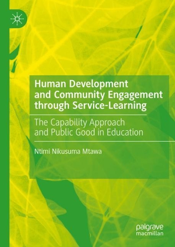 Human Development and Community Engagement through Service-Learning: The Capability Approach and Public Good in Education. 2019 ed.