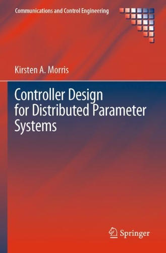 Controller Design for Distributed Parameter Systems. 2020 ed.