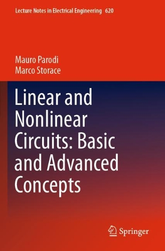 Linear and Nonlinear Circuits: Basic and Advanced Concepts: Volume 2. 2020 ed.