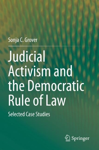 Judicial Activism and the Democratic Rule of Law: Selected Case Studies. 2020 ed.