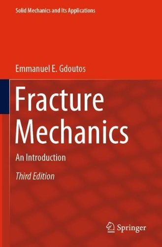 Fracture Mechanics: An Introduction. Third Edition 2020