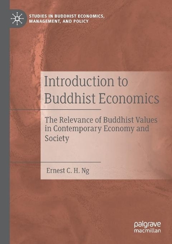 Introduction to Buddhist Economics: The Relevance of Buddhist Values in Contemporary Economy and Society. 2020 ed.