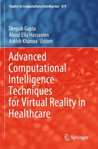 Advanced Computational Intelligence Techniques for Virtual Reality in Healthcare. 2020 ed.