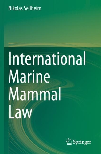 International Marine Mammal Law. 2020 ed.