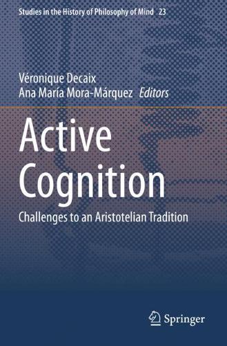Active Cognition: Challenges to an Aristotelian Tradition. 2020 ed.