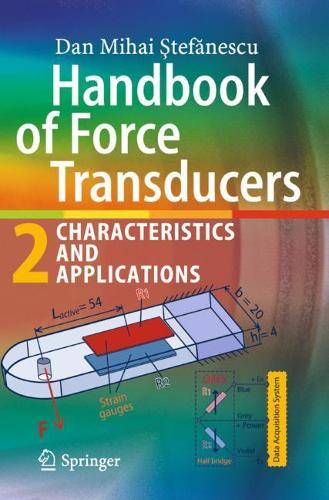 Handbook of Force Transducers: Characteristics and Applications. Second Edition 2020