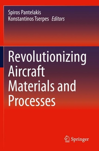 Revolutionizing Aircraft Materials and Processes. 2020 ed.