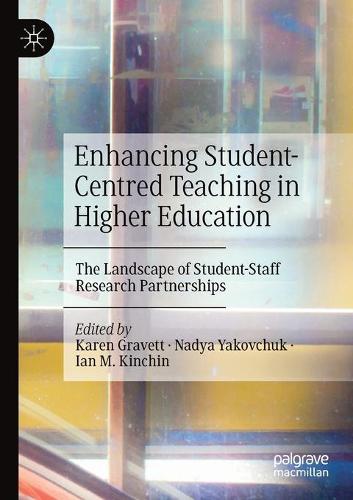 Enhancing Student-Centred Teaching in Higher Education: The Landscape of Student-Staff Research Partnerships. 2020 ed.