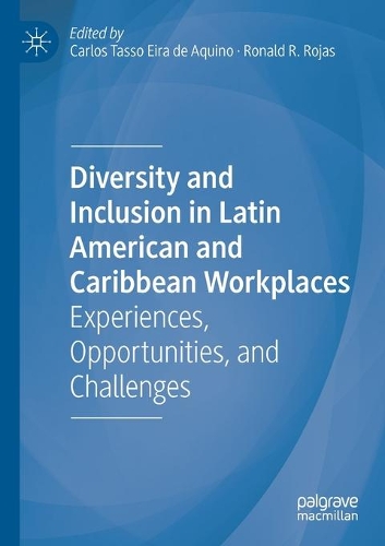 Diversity and Inclusion in Latin American and Caribbean Workplaces: Experiences, Opportunities, and Challenges. 2020 ed.