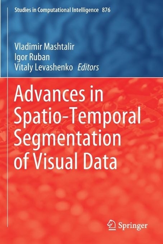 Advances in Spatio-Temporal Segmentation of Visual Data. 2020 ed.