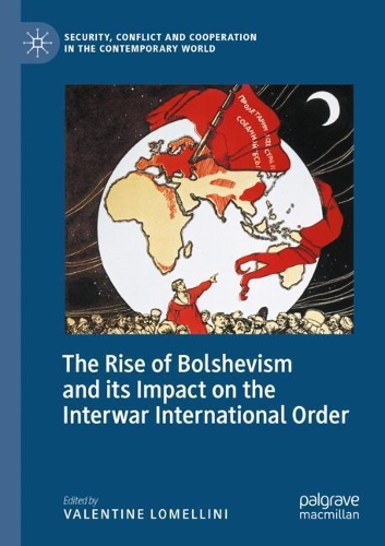 The Rise of Bolshevism and its Impact on the Interwar International Order. 2020 ed.