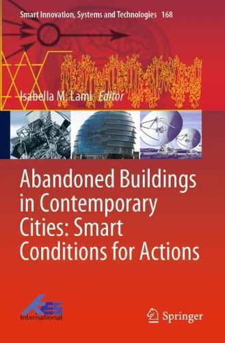 Abandoned Buildings in Contemporary Cities: Smart Conditions for Actions. 2020 ed.