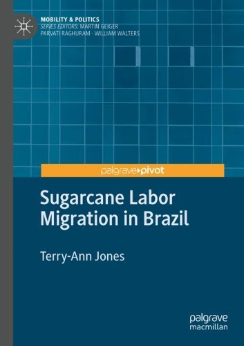 Sugarcane Labor Migration in Brazil. 2020 ed.