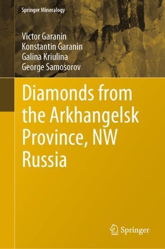 Diamonds from the Arkhangelsk Province, NW Russia. 1st ed. 2021