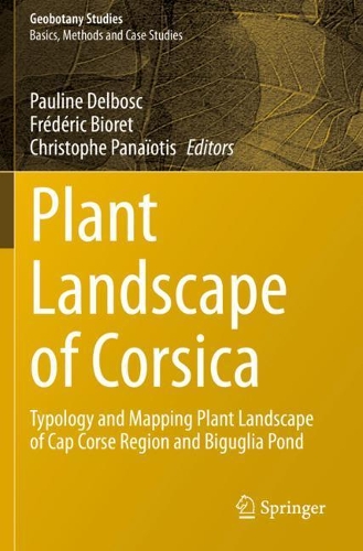 Plant Landscape of Corsica: Typology and Mapping Plant Landscape of Cap Corse Region and Biguglia Pond. 2020 ed.