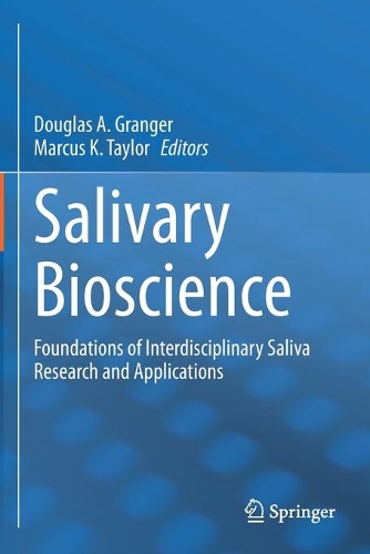 Salivary Bioscience: Foundations of Interdisciplinary Saliva Research and Applications. 2020 ed.
