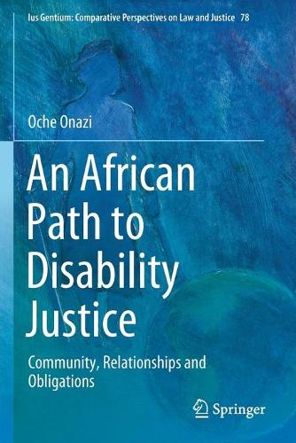 An African Path to Disability Justice: Community, Relationships and Obligations. 2020 ed.