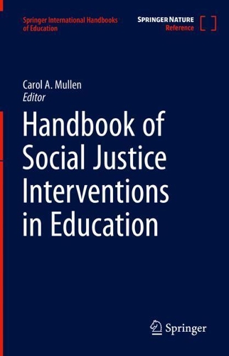 Handbook of Social Justice Interventions in Education.