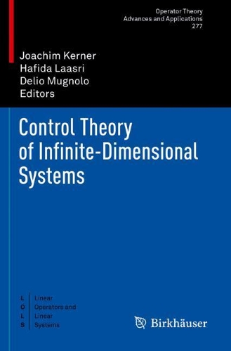 Control Theory of Infinite-Dimensional Systems. 2020 ed.