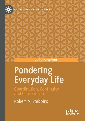 Pondering Everyday Life: Coordination, Continuity, and Comparison. 2020 ed.
